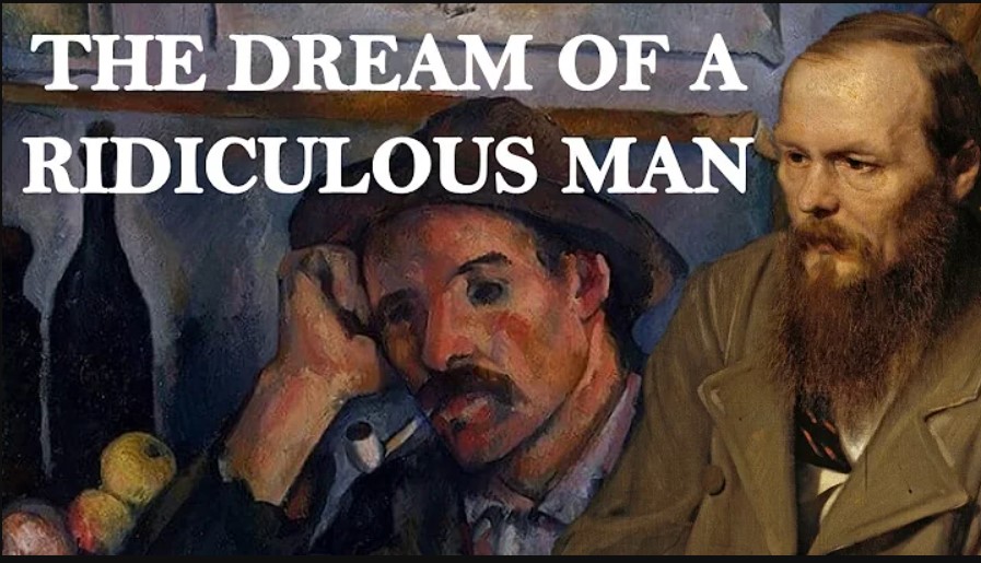The Dream of a Ridiculous Man | Fyodor Dostoevsky