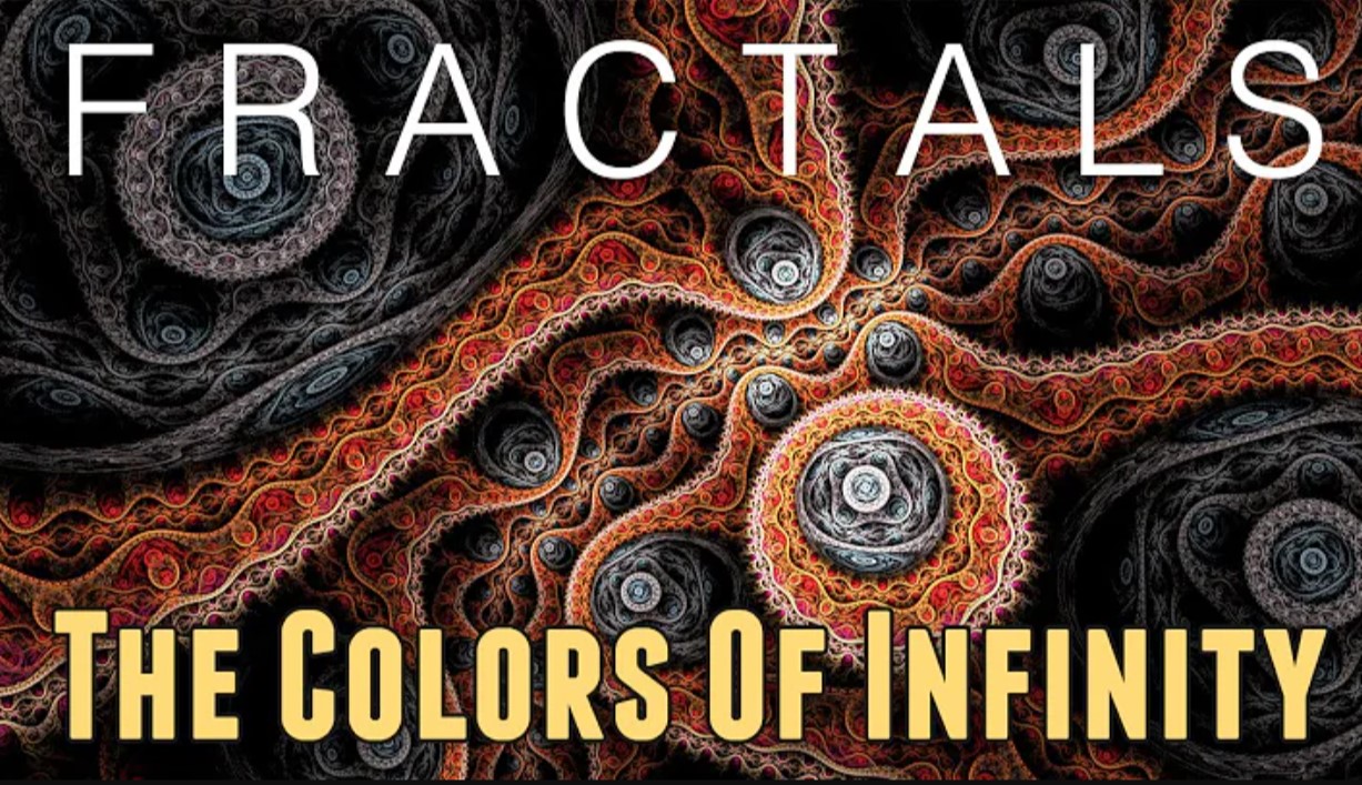 Fractals Documentary: The Colors Of Infinity by Arthur C. Clarke